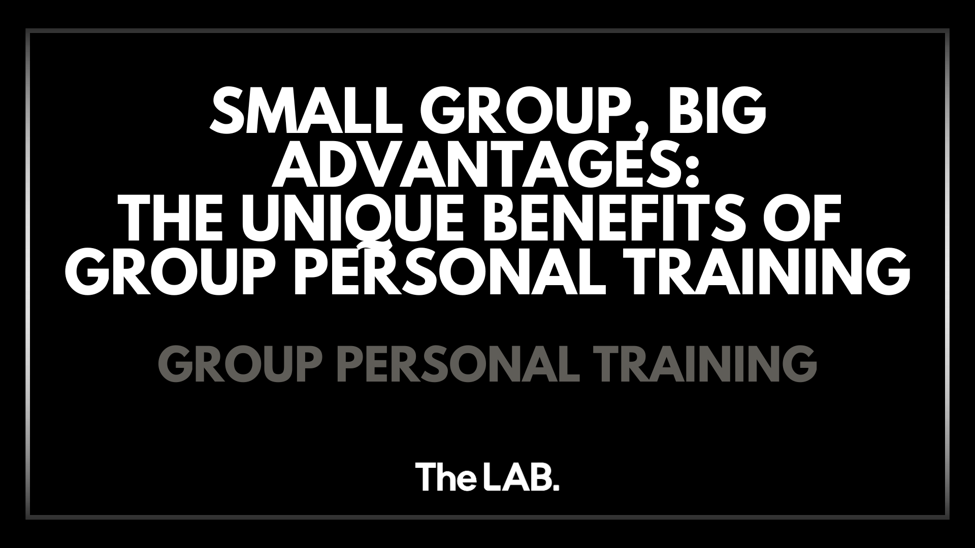 Small Group, Big Advantages: The Unique Benefits of Group Personal Training